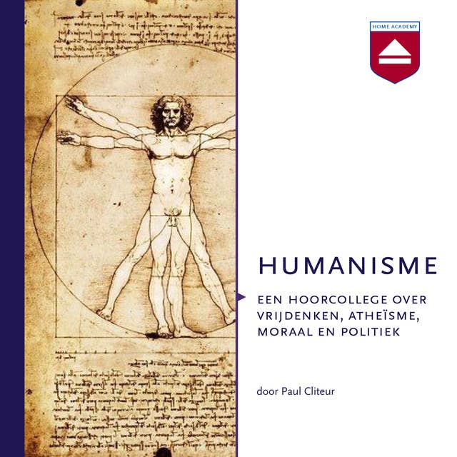 Humanisme: Een hoorcollege over vrijdenken, atheïsme, politiek en moraal