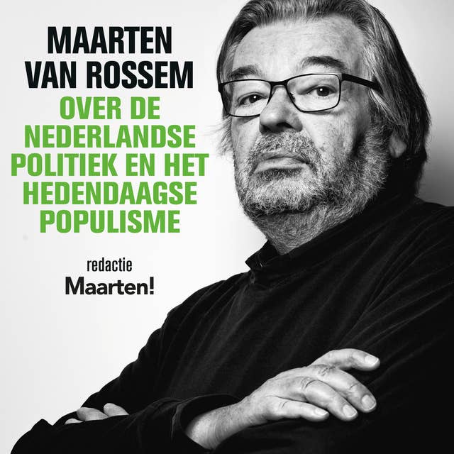 Maarten van Rossem over de Nederlandse politiek en het hedendaagse populisme