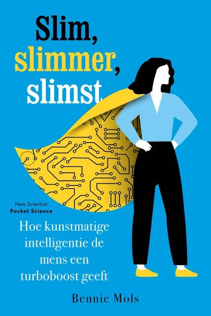 Slim, slimmer, slimst: Hoe kunstmatige intelligentie de menselijke geest een gigaboost geeft