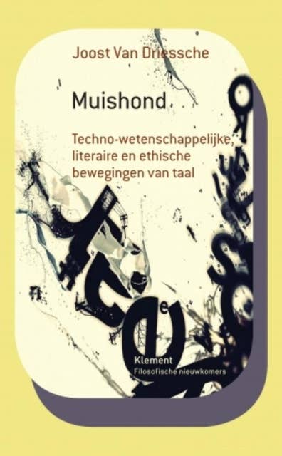 Muishond: Techno-wetenschappelijke, literaire en ethische bewegingen van taal