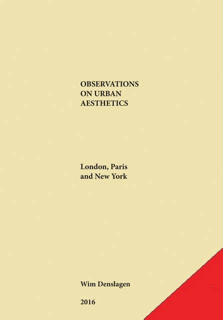 Observations on Urban Aesthetics: London, Paris and New York