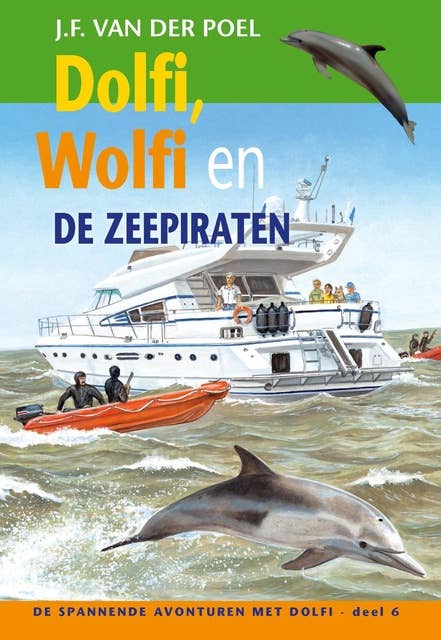 Dolfi, Wolfi en de zeepiraten: De spannende avonturen met Dolfi - deel 6