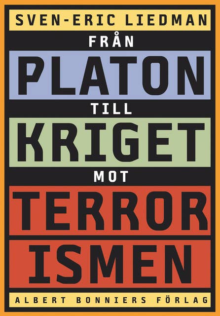 Från Platon till kriget mot terrorismen : De politiska idéernas historia