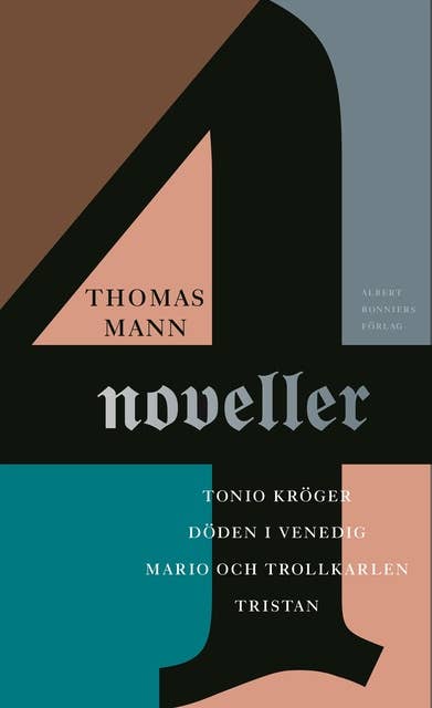 Cover for Fyra noveller : Tonio Kröger, Döden i Venedig, Mario och trollkarlen, Tristan