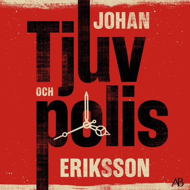 Tjuv och polis Ebok & Ljudbok Johan Eriksson ISBN 9789100195755