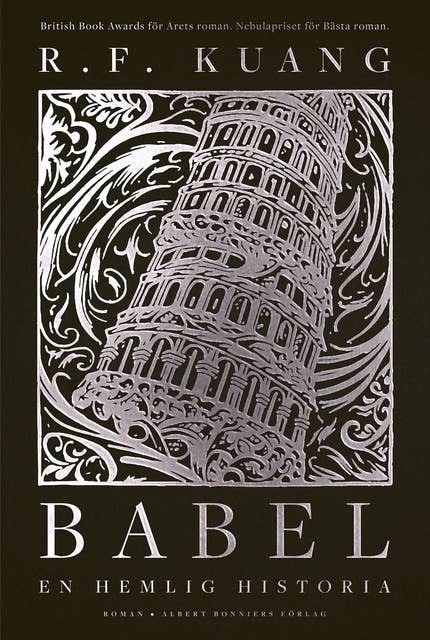 Babel : eller om våldets nödvändighet - den hemliga historien om Oxfordöversättarnas revolution