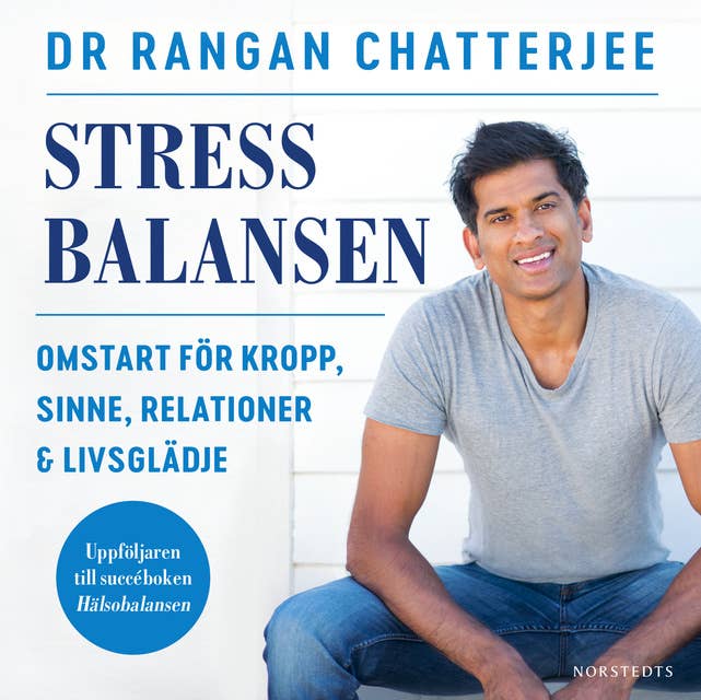 Cover for Stressbalansen : Omstart för kropp, sinne, relationer & livsglädje