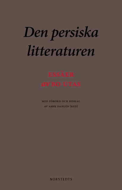 Den persiska litteraturen : Essäer av Bo Utas