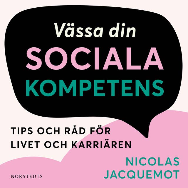Cover for Vässa din sociala kompetens: Tips och råd för livet och karriären