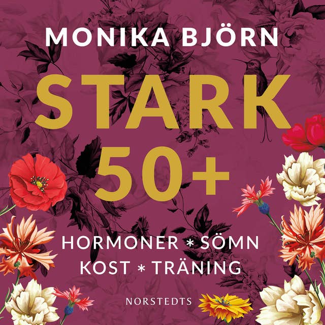 Cover for Stark 50+ : Hormoner, sömn, kost, träning