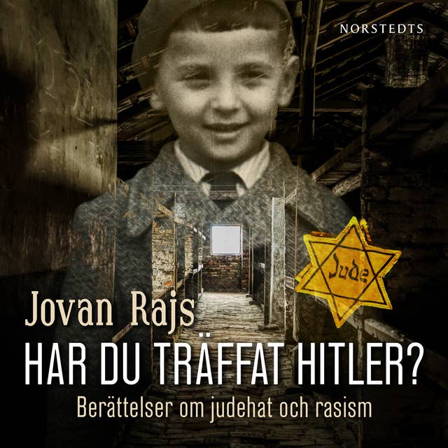 Har du träffat Hitler? : Berättelser om judehat och nazism