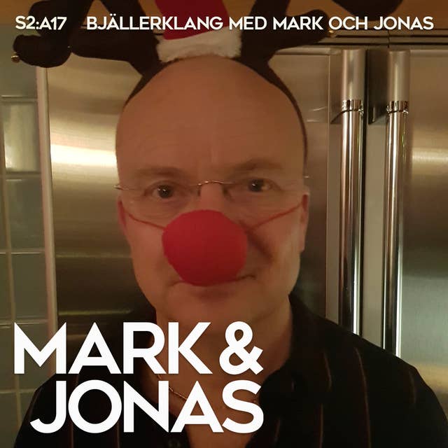 Mark & Jonas S2A17 – Bjällerklang med Mark och Jonas