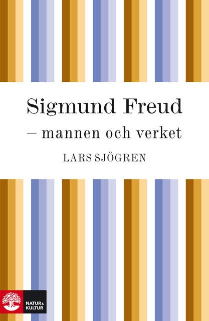 Sigmund Freud : mannen och verket