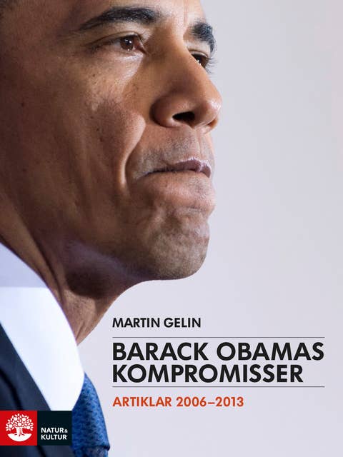 Barack Obamas kompromisser : Artiklar 2006–2013