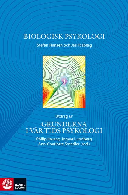 Biologisk psykologi : Utdrag ur Grunderna i vår tids psykologi
