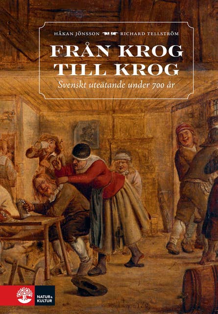 Från krog till krog : svenskt uteätande under 700 år