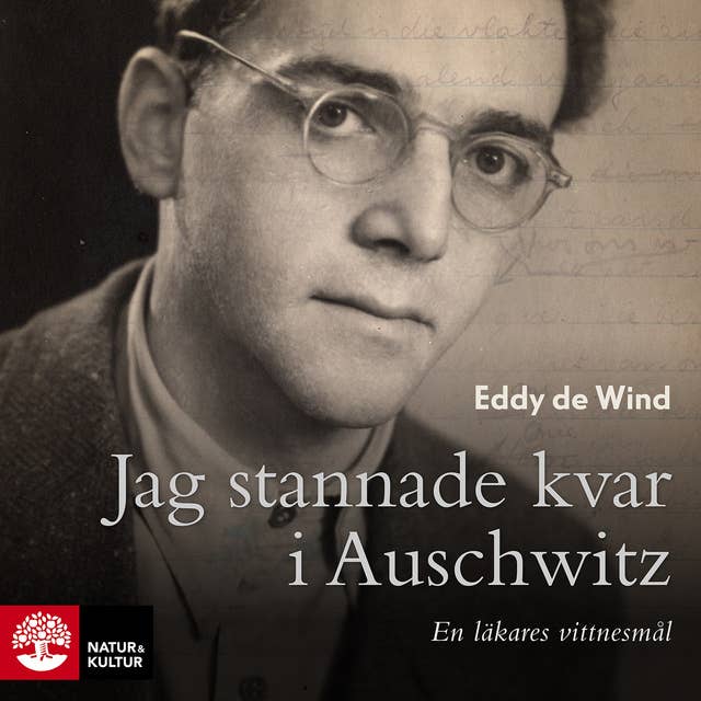 Jag stannade kvar i Auschwitz : En läkares vittnesmål