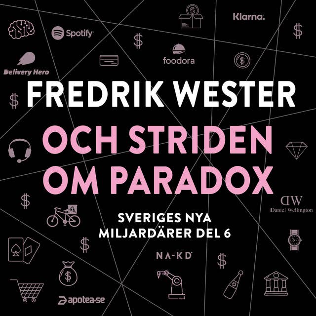 Sveriges nya miljardärer 6 : Fredrik Wester och striden om Paradox