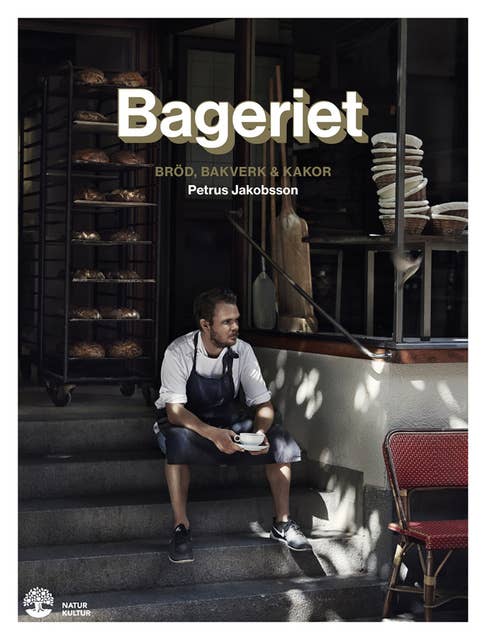 Cover for Bageriet : bröd, bakverk & kakor