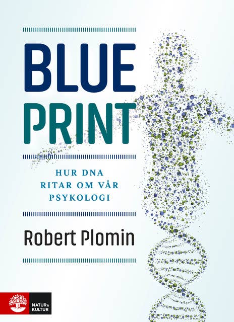 Blueprint : Hur DNA ritar om vår psykologi