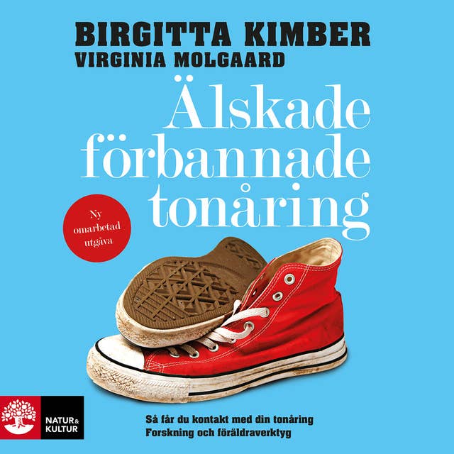 Älskade, förbannade tonåring : så får du kontakt med din tonåring - forskning och föräldraverktyg