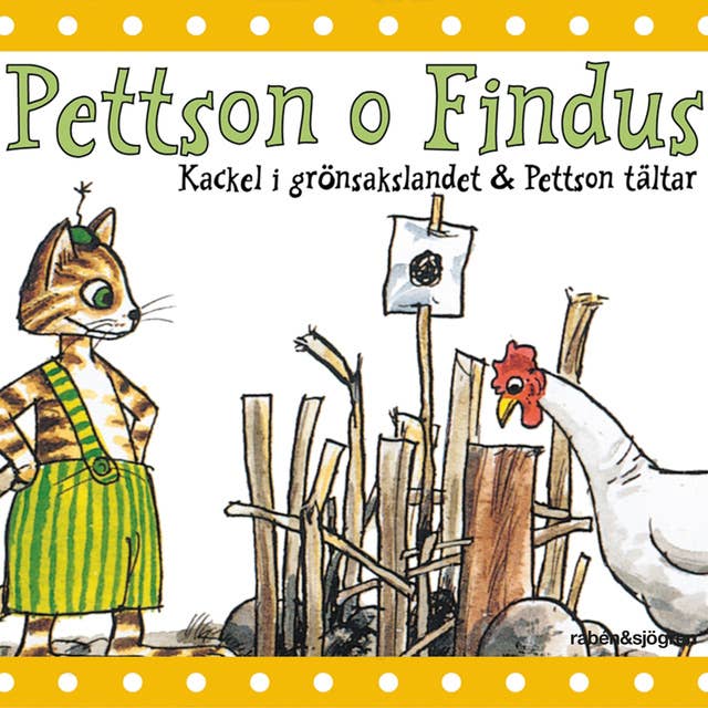 Pettson och Findus: Kackel i grönsakslandet & Pettson tältar (dramatiserad)
