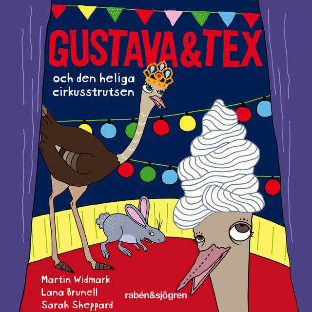 Gustava & Tex och den heliga cirkusstrutsen