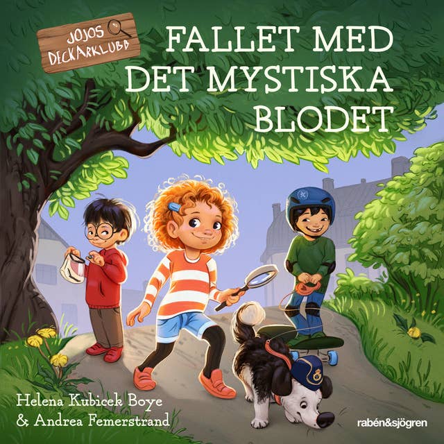 Jojos deckarklubb 1 - Fallet med det mystiska blodet by Helena Kubicek Boye