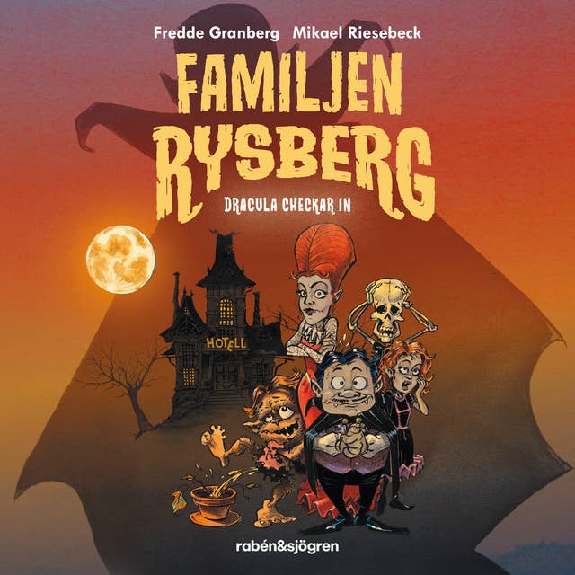 Familjen Rysberg Del 1: Dracula checkar in by Fredde Granberg