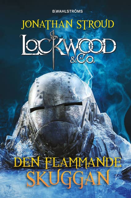 Lockwood & Co. 4 - Den flammande skuggan