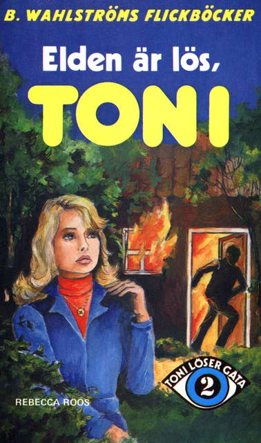 Elden är lös, Toni