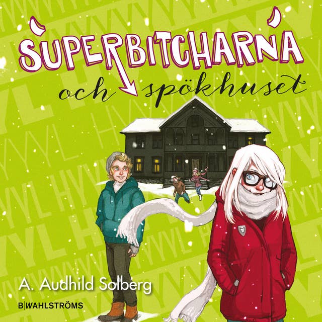 Superbitcharna 3 - Superbitcharna och spökhuset