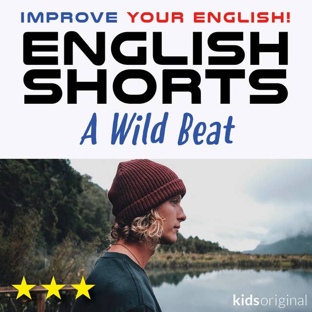 A Wild Beat – English shorts