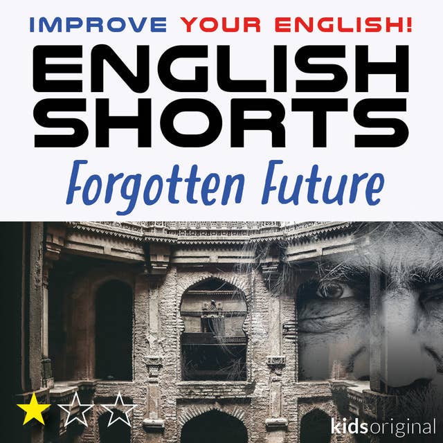 Forgotten Future – English shorts