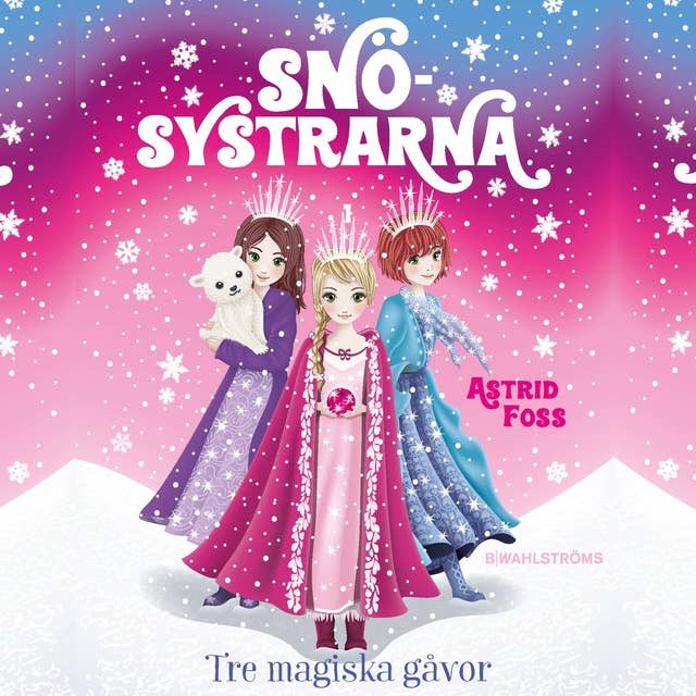 Cover for Snösystrarna 1: Tre magiska gåvor