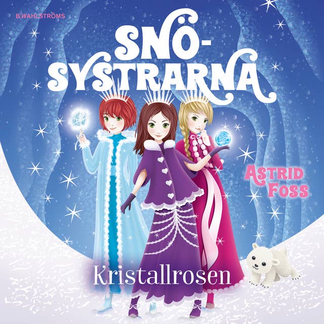 Snösystrarna 2 – Kristallrosen