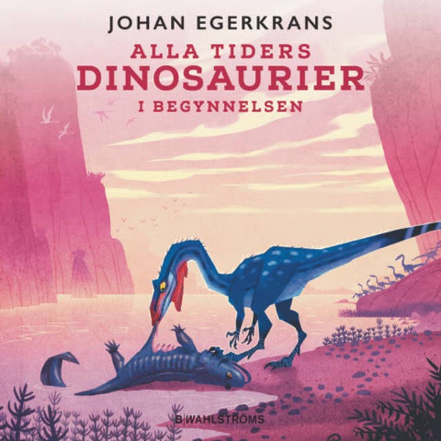 Cover for Alla tiders dinosaurier 1 – I begynnelsen
