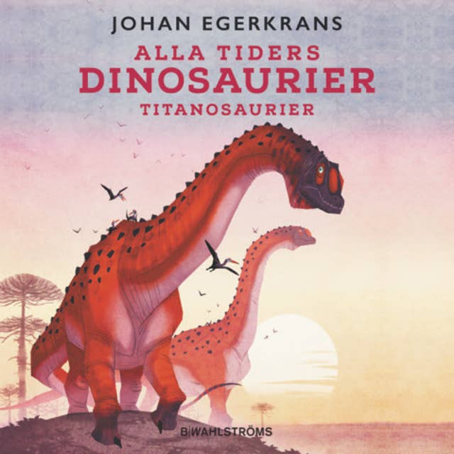Alla tiders dinosaurier 4 - Sauropoder