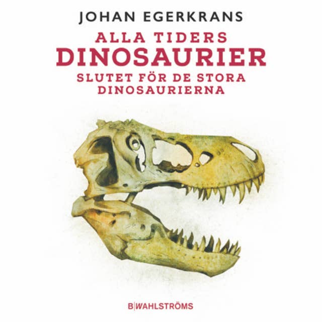 Alla tiders dinosaurier 5 – Slutet för de stora dinaosaurierna