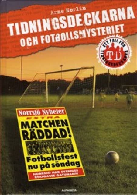 Tidningsdeckarna och fotbollsmysteriet 