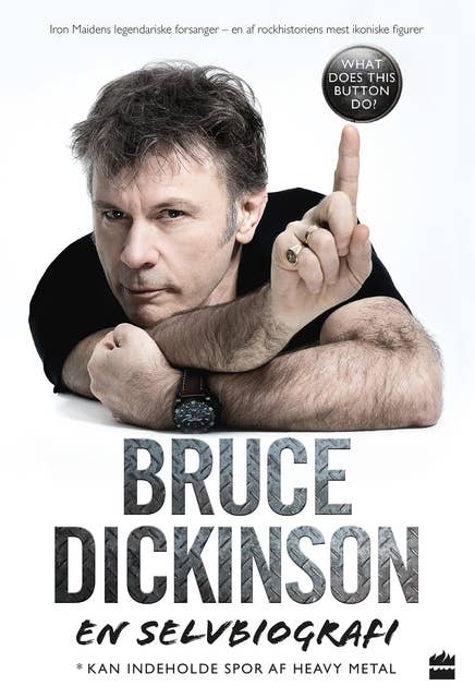 Bruce Dickinson En selvbiografi - What does this button do?