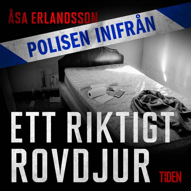 Polisen inifrån: Ett riktigt rovdjur