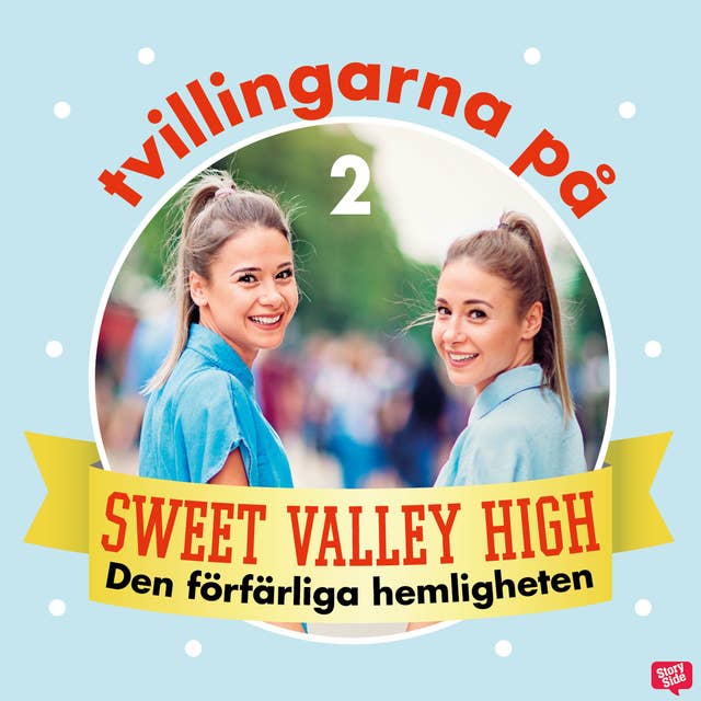 Tvillingarna på Sweet Valley High 2: Den förfärliga hemligheten