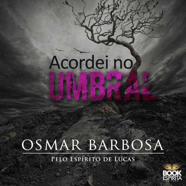 Acordei no Umbral by Osmar Barbos