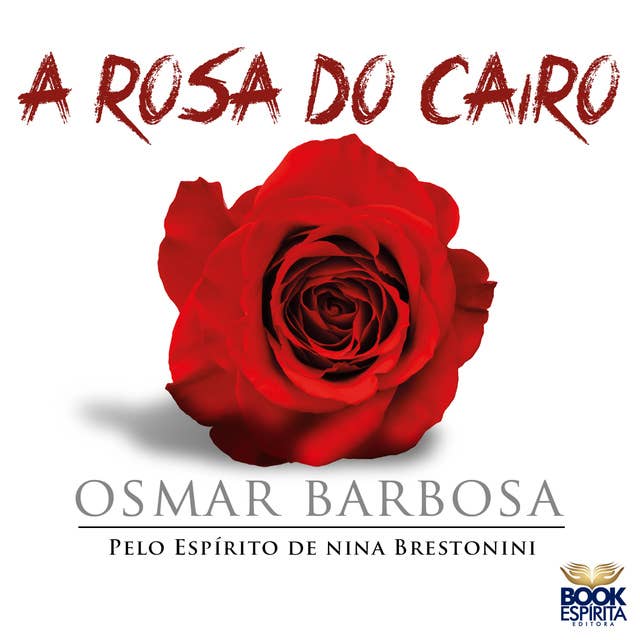 A Rosa do Cairo by Osmar Barbosa