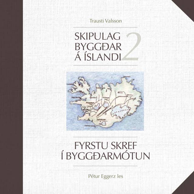 Skipulag byggðar á Íslandi 2: Fyrstu skref í byggðarmótun