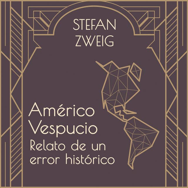 Américo Vespucio: Relato de un error histórico by Stefan Zweig