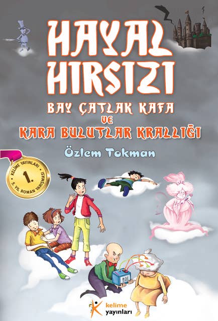 Hayal Hırsızı: Bay Çatlak Kafa ve Kara Bulutlar Krallığı