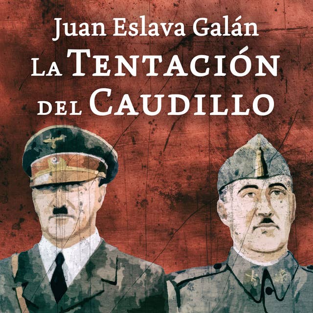 La tentación del Caudillo by Juan Eslava Galán