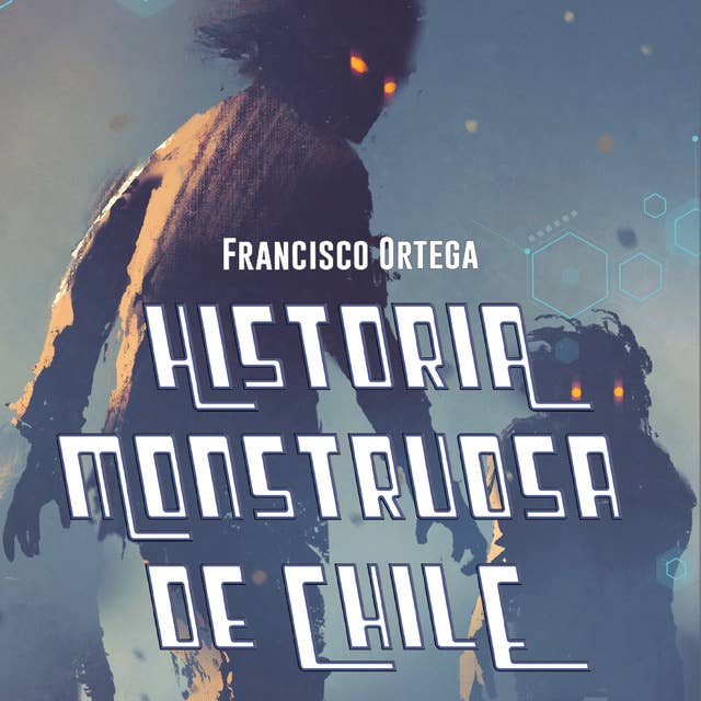 Historia Monstruosa de Chile